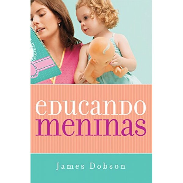 Educando Meninas | James Dobson